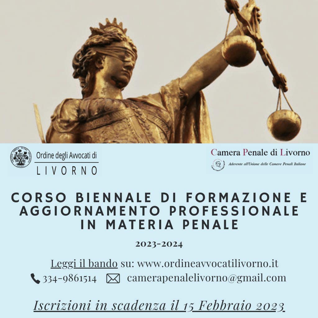 Venerdì 24 febbraio 2023 prima lezione del corso Biennale di tecnica e deontologia del penalista